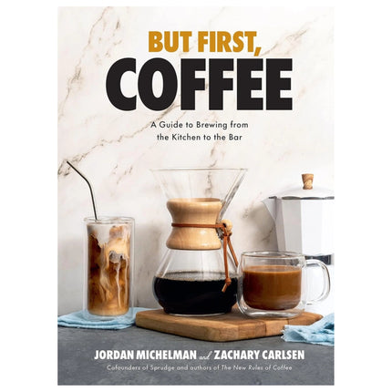 But First, Coffee